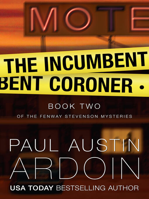 Title details for The Incumbent Coroner by Paul Austin Ardoin - Available